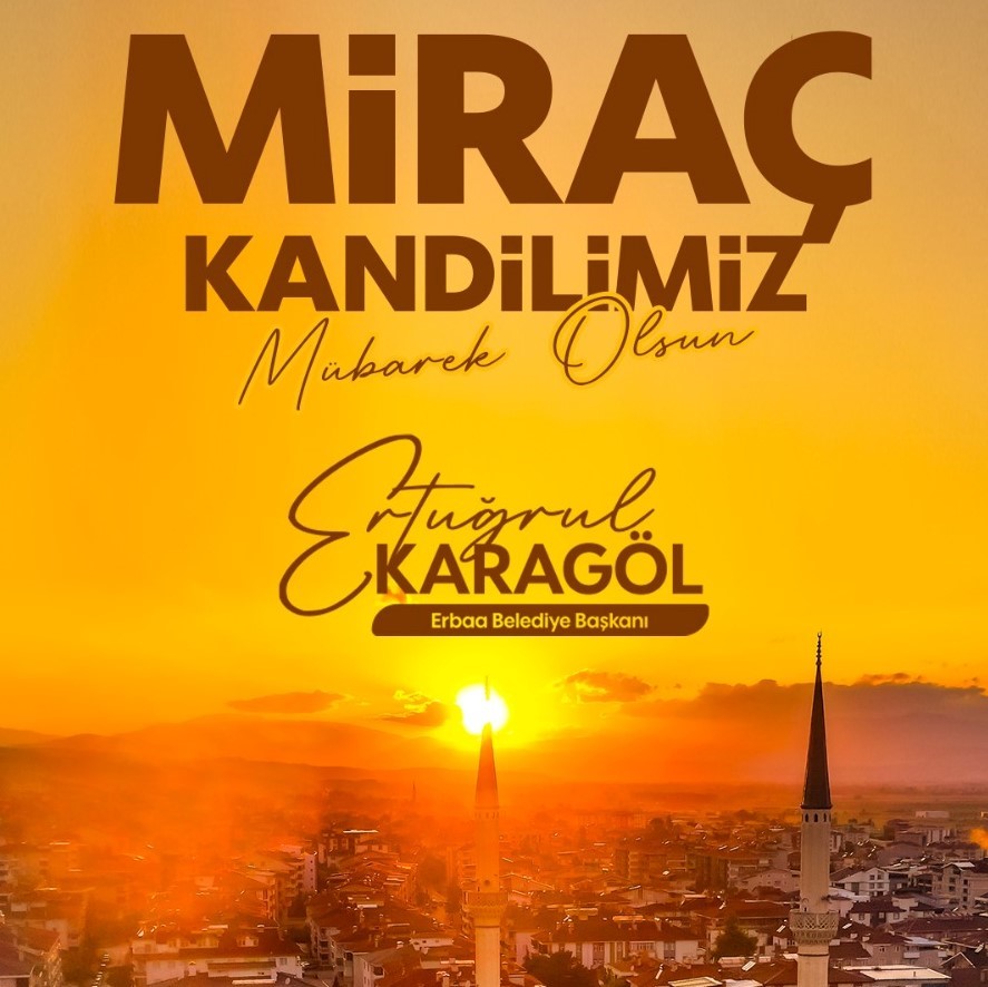 Erbaa Belediye Başkanı Ertuğrul Karagöl Erbaa'lı vatandaşların Miraç Kandilini Kutladı